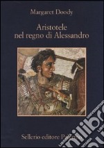 Aristotele nel regno di Alessandro libro