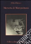 Memorie di Montparnasse libro