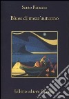 Blues di mezz'autunno libro di Piazzese Santo