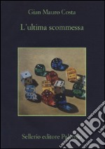 L'ultima scommessa libro