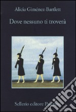 Dove nessuno ti troverà libro