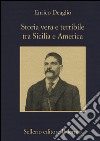 Storia vera e terribile tra Sicilia e America libro