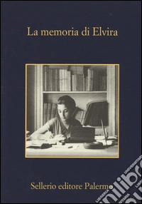 La memoria di Elvira