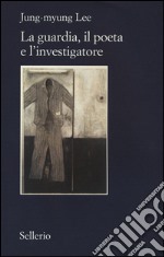 La guardia, il poeta e l'investigatore