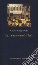 Lei ha mai visto Hitler? libro