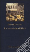 Lei ha mai visto Hitler? libro