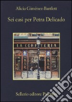 Sei casi per Petra Delicado libro