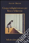 Cinque indagini romane per Rocco Schiavone libro