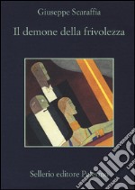 Il demone della frivolezza libro