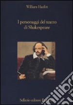 I personaggi del teatro di Shakespeare libro