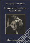 La donna che sembrava Greta Garbo libro
