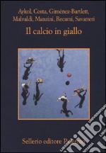 Il calcio in giallo libro