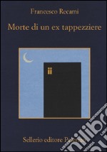 Morte di un ex tappezziere libro