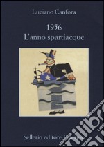 1956. L'anno spartiacque libro