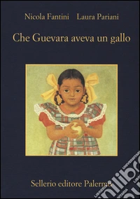 Che Guevara aveva un gallo libro