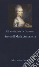 Storia di Maria Antonietta libro