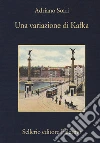 Una variazione di Kafka libro di Sofri Adriano