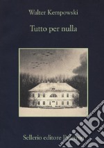 Tutto per nulla libro