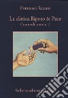 La clinica Riposo & pace. Commedia nera n. 2 libro