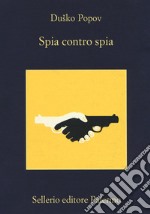 Spia contro spia libro