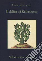 Il delitto di Kolymbetra libro