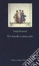 Un secolo e poco più libro