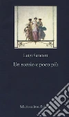 Un secolo e poco più libro