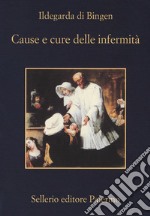 Cause e cure delle infermità libro