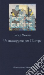 Un messaggero per l'Europa libro