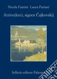 Arrivederci, signor Cajkowskij libro