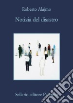 Notizia del disastro libro