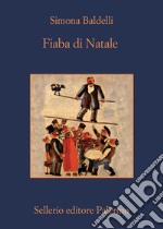 Fiaba di Natale. Il sorprendente viaggio dell'Uomo dell'aria libro