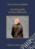 Autobiografia di Petra Delicado libro