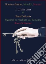 I primi casi di Petra Delicado, Massimo e i vecchietti del BarLume, Rocco Schiavone libro