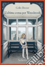 L'ultima corsa per Woodstock libro