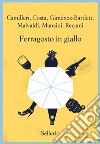 Ferragosto in giallo libro di Camilleri Andrea Costa Gian Mauro Giménez-Bartlett Alicia