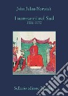 I Normanni nel Sud. 1016-1130 libro