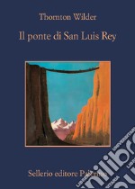 Il ponte di San Luis Rey libro