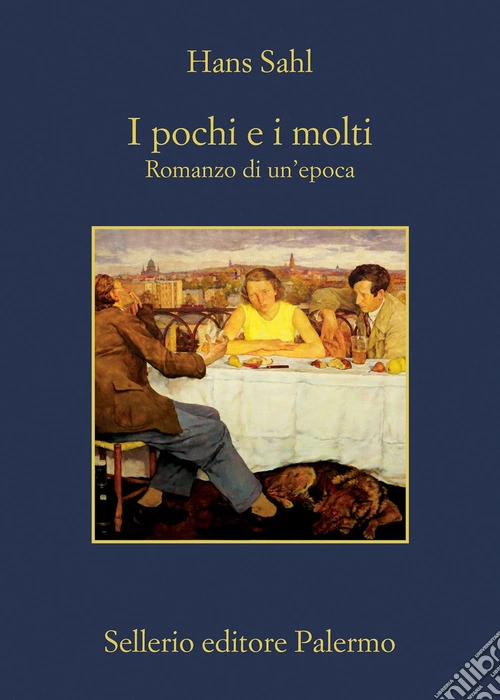I pochi e i molti. Romanzo di un'epoca