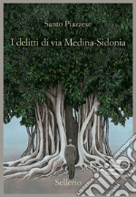 I delitti di via Medina-Sidonia libro