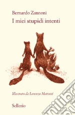 I miei stupidi intenti libro