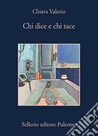 Chi dice e chi tace