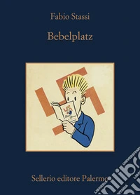 Bebelplatz. La notte dei libri bruciati