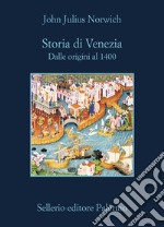 Storia di Venezia. Dalle origini al 1400 libro