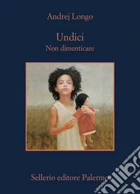 Undici. Non dimenticare