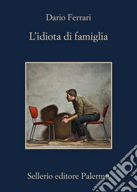 L'idiota di famiglia libro