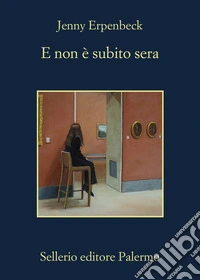 E non è subito sera libro