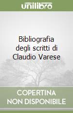 Bibliografia degli scritti di Claudio Varese