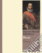 Diario di Francesco Maria II della Rovere libro