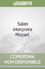 Salati interpreta Mozart